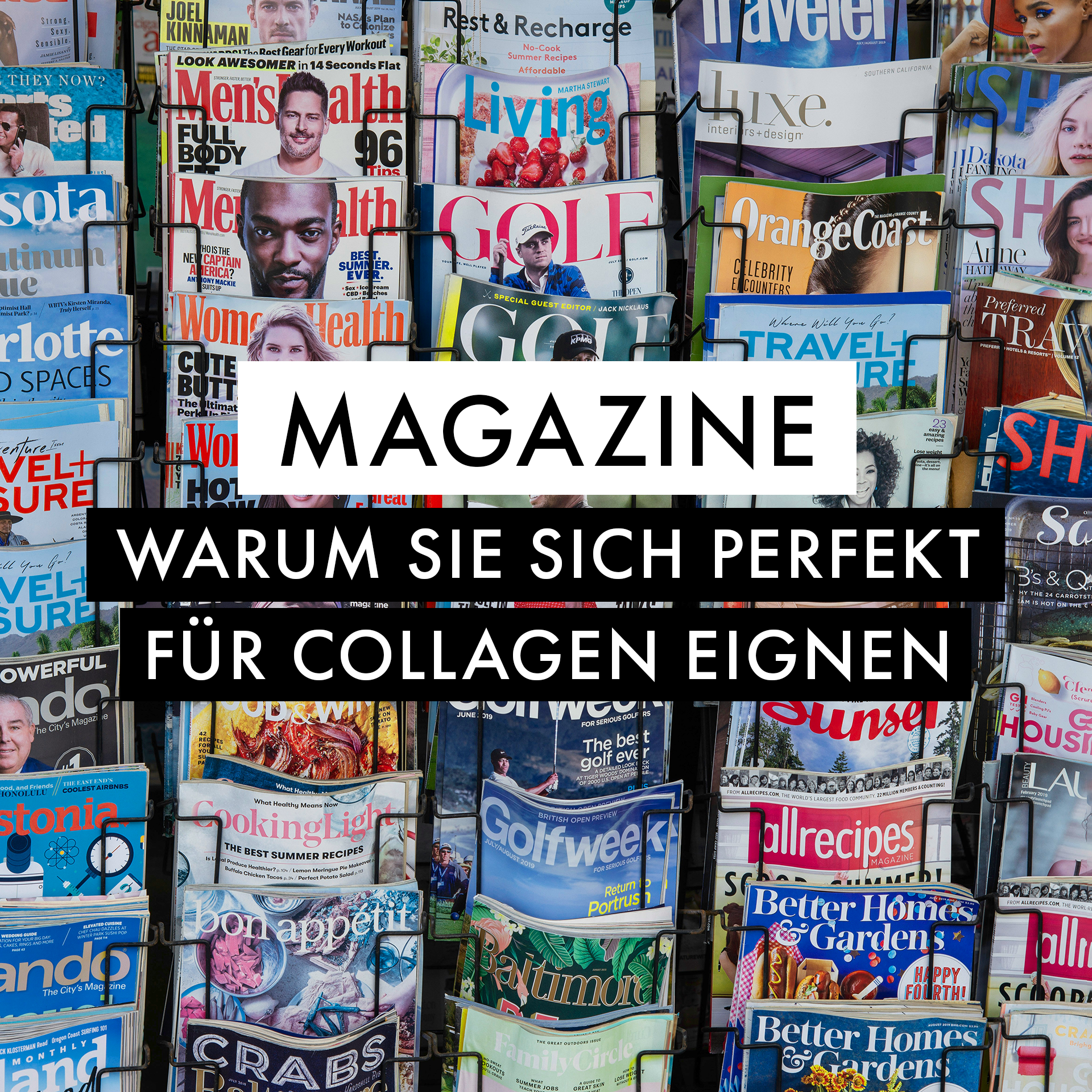 Warum Magazine sich perfekt für Collagen eignen – die besten Tipps & Quellen