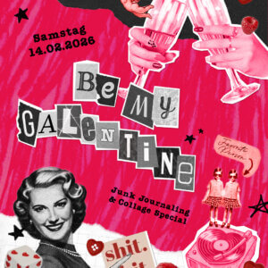 Glue Club Vienna "Galentine's Day Special" Collage und Junk Journaling