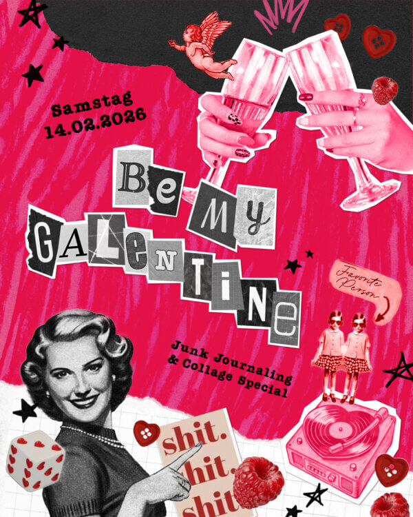 Glue Club Vienna "Galentine's Day Special" Collage und Junk Journaling