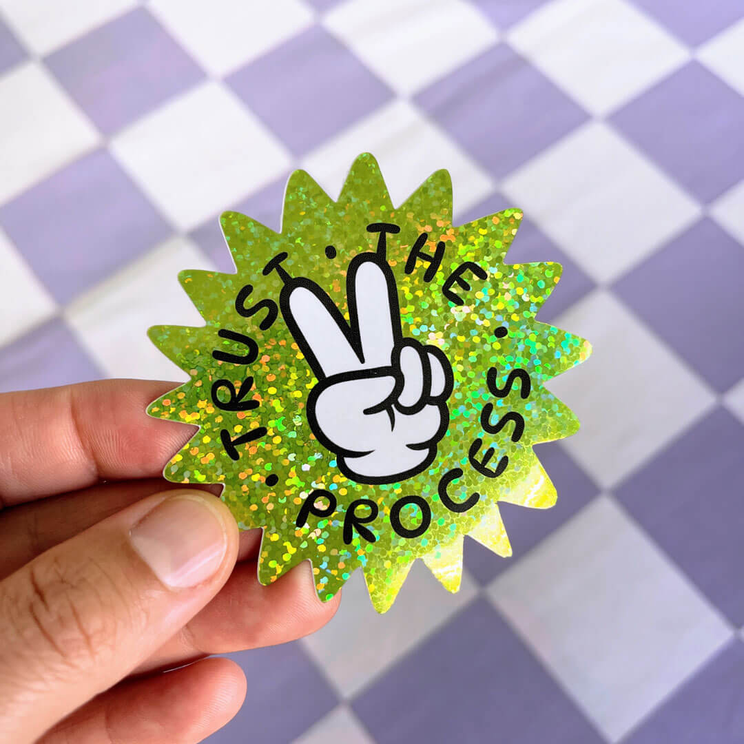 Trust the process - Glitter Sticker
