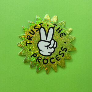 Glue Club Vienna Glitzersticker "Trust the process"