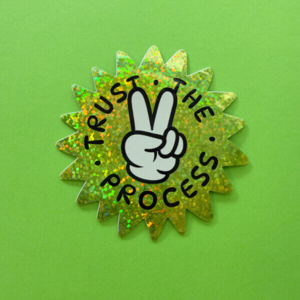 Glue Club Vienna Glitzersticker "Trust the process"