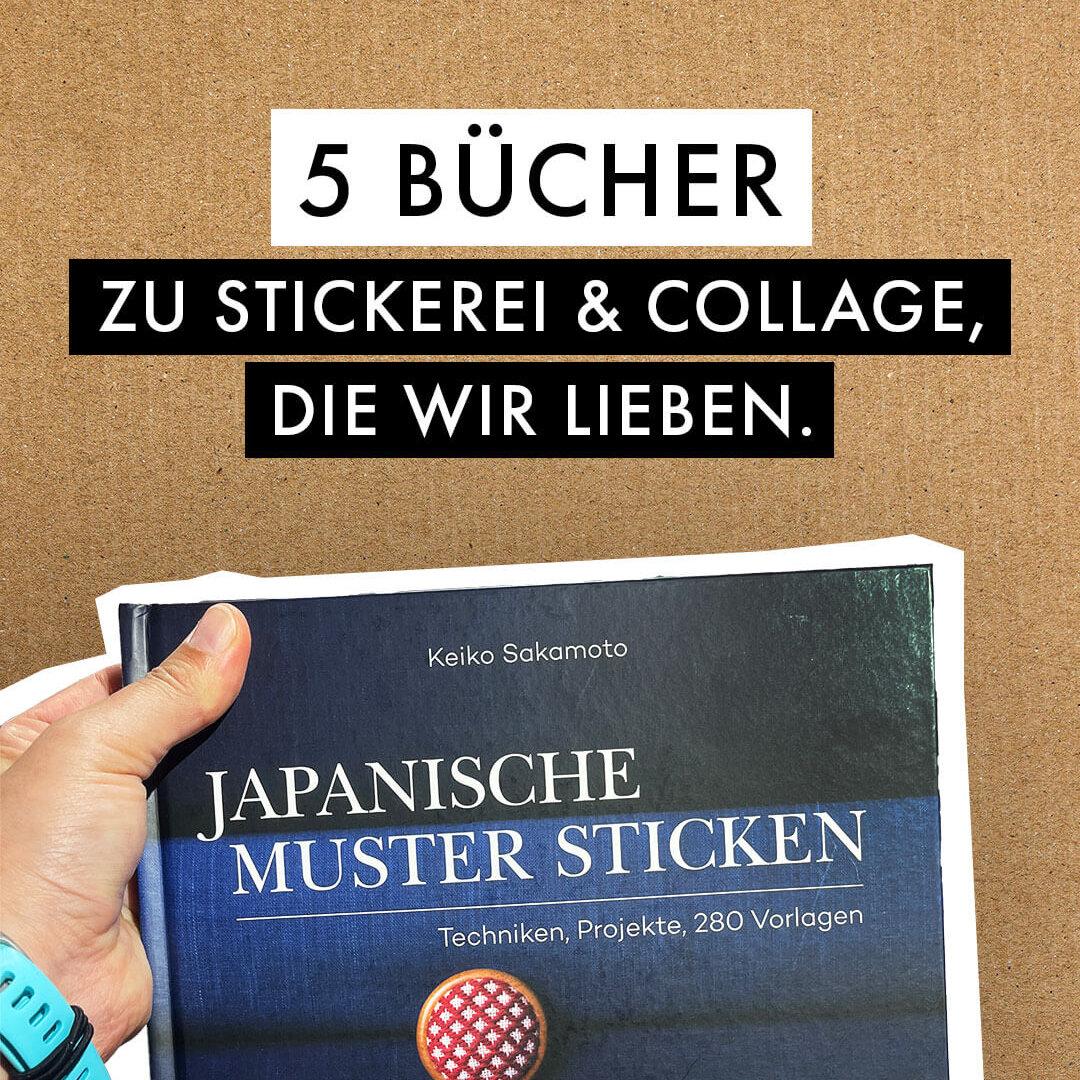 5 Bücher zu Stickerei und Collage, die wir lieben